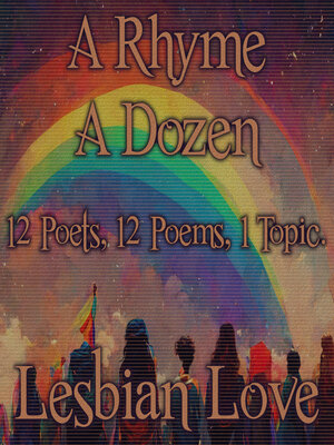 cover image of A Rhyme a Dozen: Lesbian Love